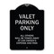 Signmission Designer Series-Valet Parking All Others Will Be Towed Away Car Owner, 24" x 18", BS-1824-9873 A-DES-BS-1824-9873 - alternate 1